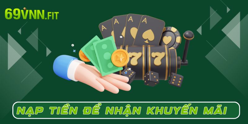 Nạp tiền để nhận khuyến mãi nạp lần đầu